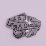 Lifes A Gamble Belt Buckle